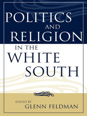 cover image of Politics and Religion in the White South